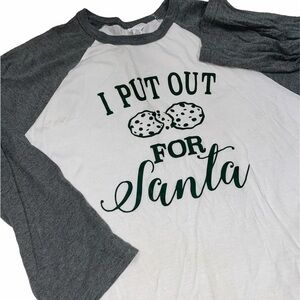 I put out for Santa cookies raglan T-shirt size 2X